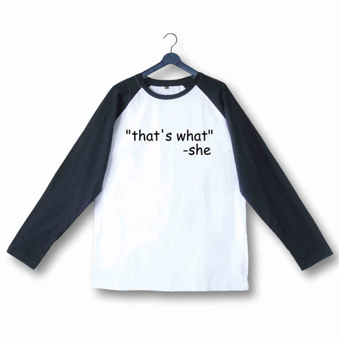 Coding Nerd Engineering THAT‰ۡó»S WHAT SHE SAID Custom Printed Graphic Design Raglan T-Shirt for Women
